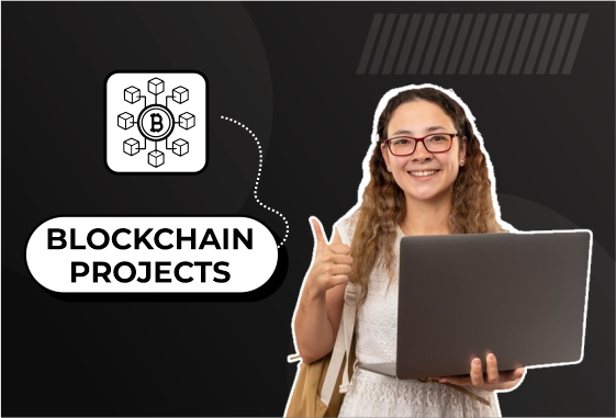BLOCKCHAIN PROJECTS